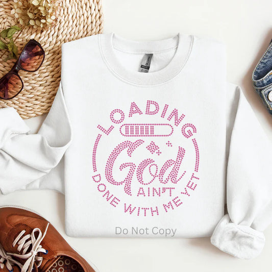 Loading God Ain’t Done with Me Yet Sweatshirt – Christian inspirational unisex sweatshirt, faith-based apparel, motivational religious clothing, LDC Designz.