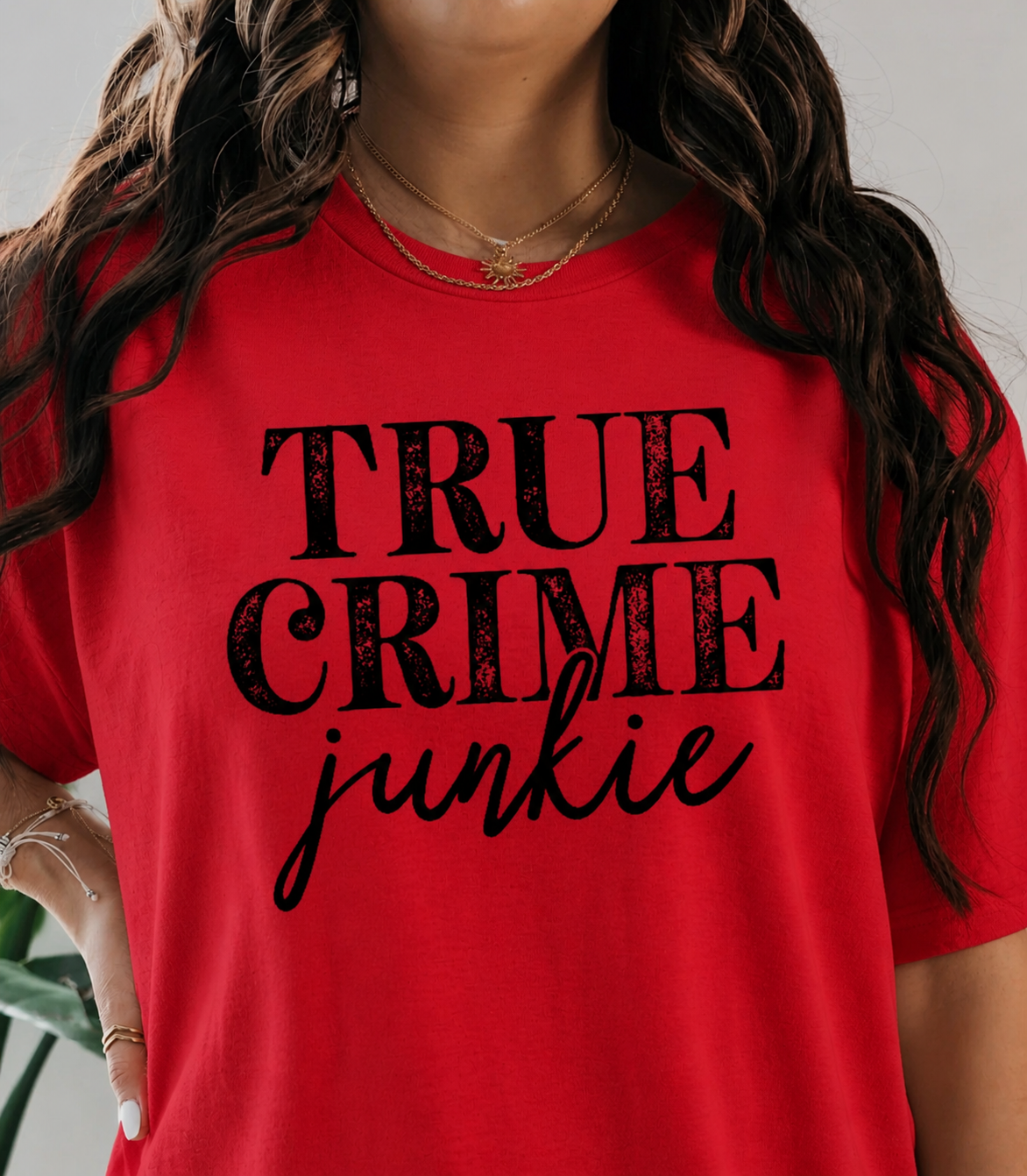 True Crime Junkie (red tee shirt)