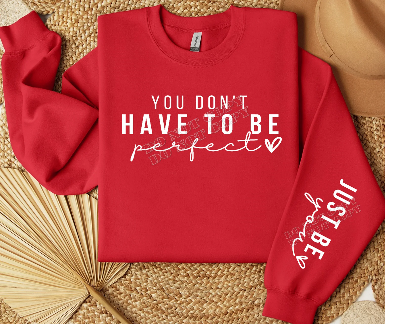 “You Don’t Have to Be PERFECT Just Be Yourself” inspirational quote sweatshirt – cozy unisex self-love apparel promoting confidence, positivity, and authenticity from LDC Designz.