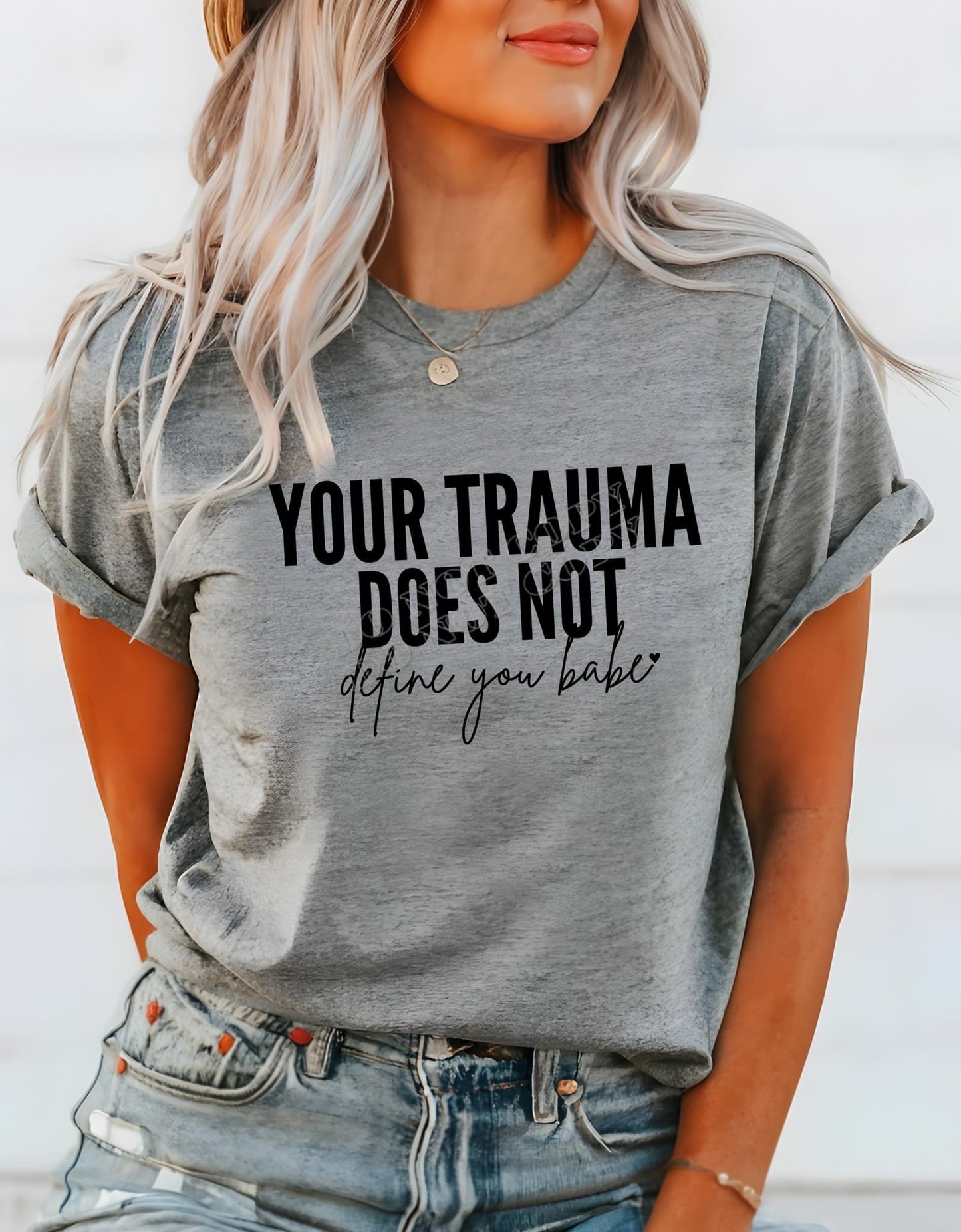 Your Trauma Does Not Define You Babe T-Shirt – motivational graphic tee for women promoting self-love, healing, and empowerment.