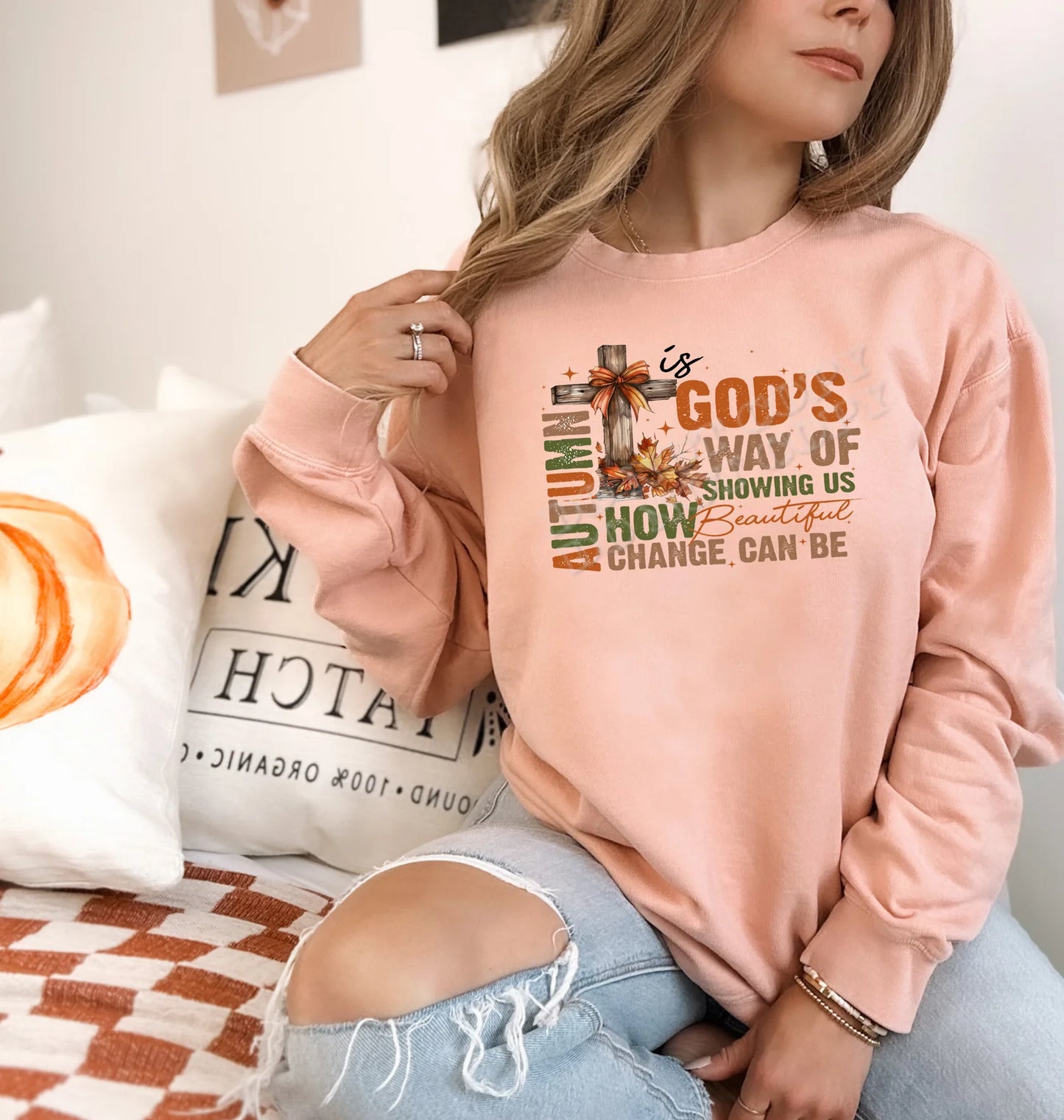 Autumn Is God’s Way of Showing Us How Beautiful Change Can Be Christian fall sweatshirt — inspirational faith-based autumn apparel for women from LDC Designz.