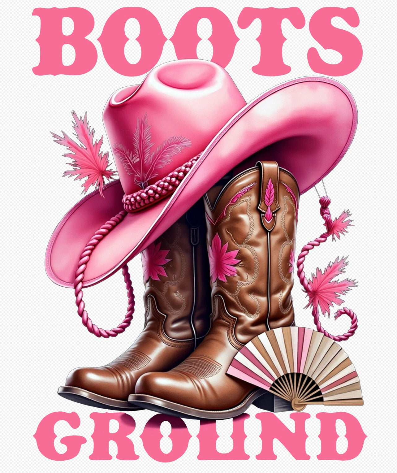 Pink cowgirl-themed “Boots On The Ground” t-shirt design featuring a pink hat, brown boots with pink accents, and a fan.