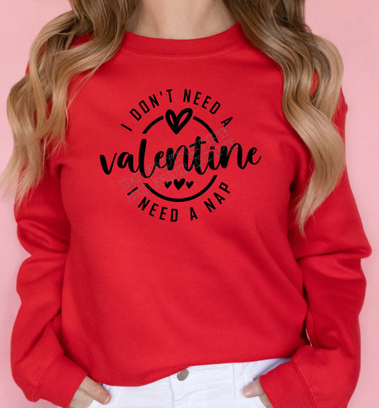 “I Don’t Need a Valentine I Need a Nap” Sweatshirt – Funny Valentine’s Day cozy sweatshirt for women and men, soft cotton-blend loungewear, self-love gift idea from LDC Designz.