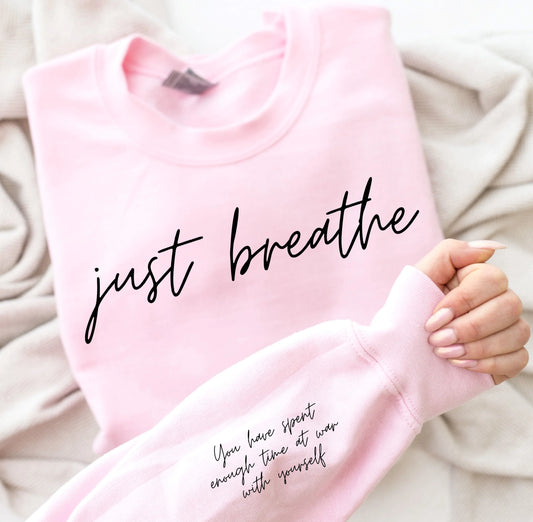 Just Breathe Sweatshirt – Inspirational motivational sweatshirt with positive affirmation text, cozy loungewear for mindfulness and encouragement, casual comfort apparel by LDC Designz.