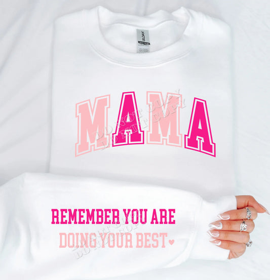 Mama “Remember You Are Doing Your Best” Sweatshirt – cozy motivational sweatshirt for moms, inspirational motherhood apparel, thoughtful gift for new moms from LDC Designz.