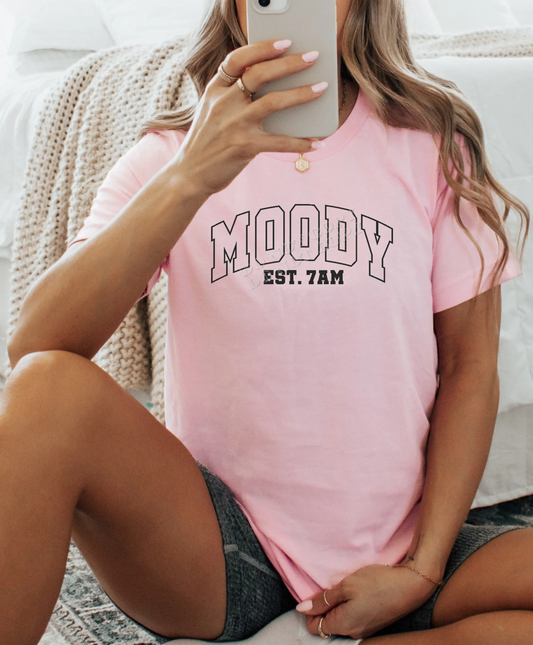 “Moody EST. 7AM T-Shirt – Funny Morning Graphic Tee, Unisex Casual Shirt, Soft Cotton Everyday Wear by LDC Designz, Cypress Texas.”