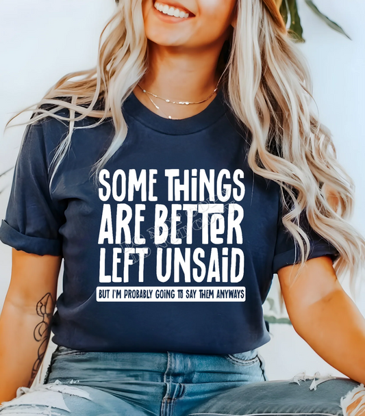 Some Things Are Better Left Unsaid t-shirt, funny sarcastic graphic tee, unisex statement shirt, trendy quote apparel by LDC Designz